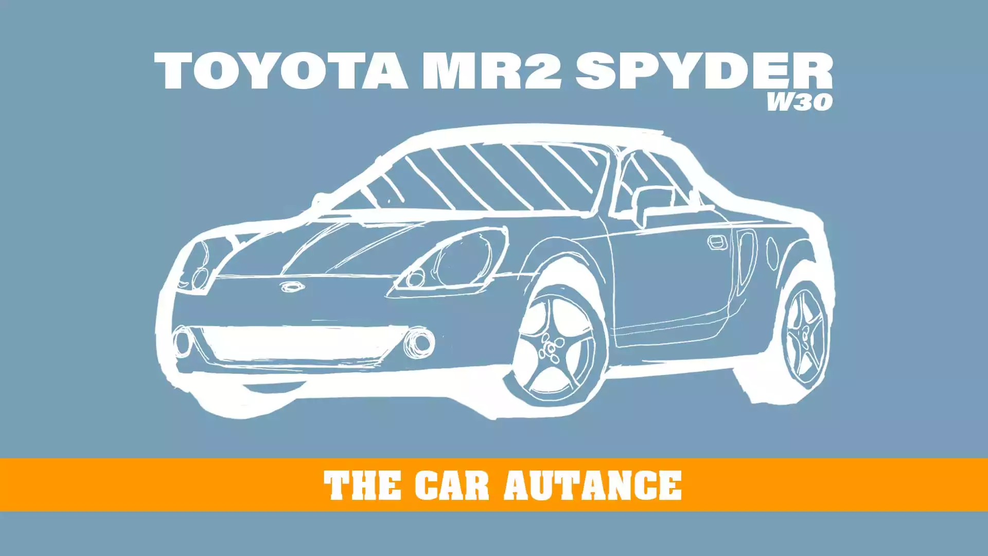 Toyota MR2 Spyder: The Car Autance (W30; 2000-2005)