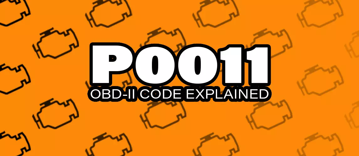OBD2 Code P0011: What It Means | Autance