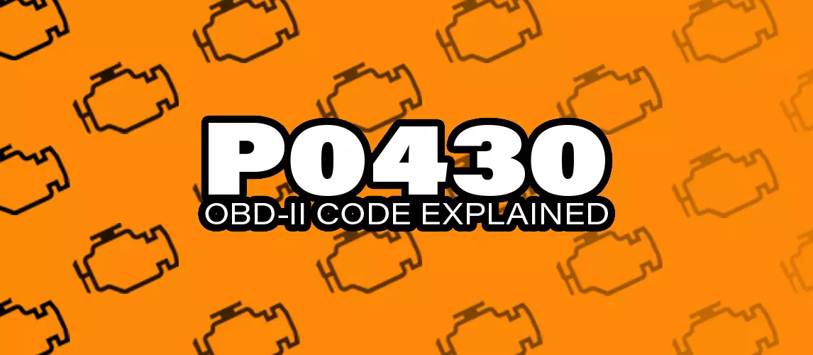 OBD2 Code P0430: What It Means | Autance