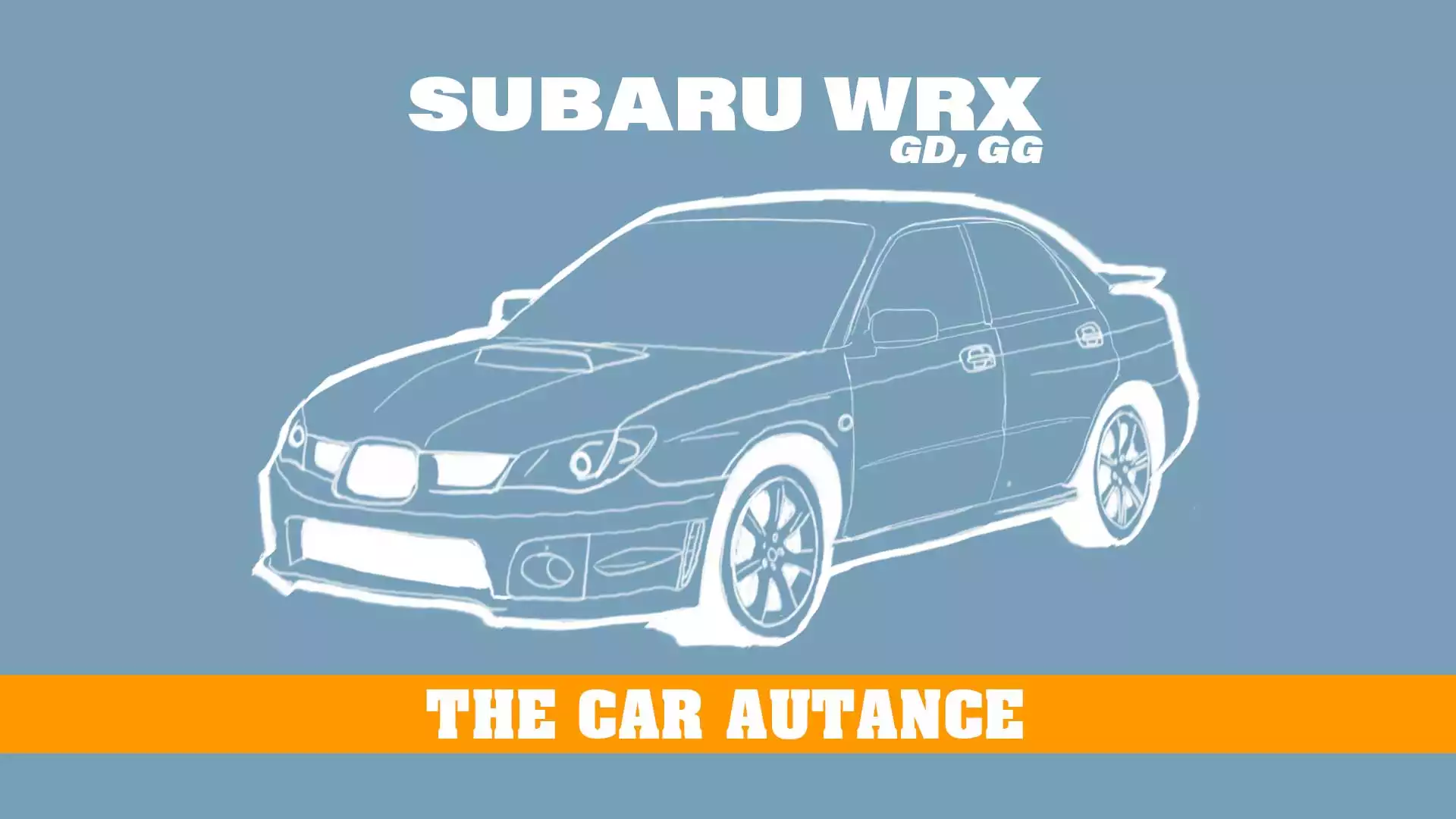 Subaru Impreza WRX: The Car Autance (GD,GG; 2002-2007)